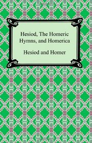 Hesiod, The Homeric Hymns, and Homerica