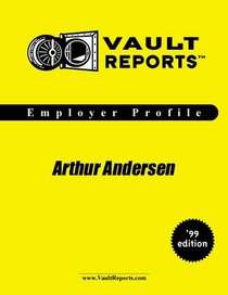 Arthur Andersen: The VaultReports.com Employer Profile for Job Seekers
