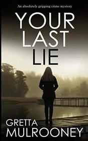 Your Last Lie (Tyrone Swift, Bk 6)