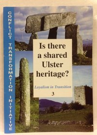 Is There a Shared Ulster Heritage? (Island Pamphlets) (v. 3)