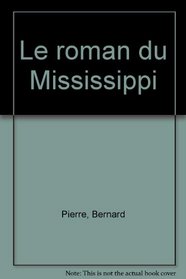 Le roman du Mississippi (French Edition)