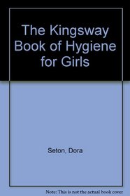 The Kingsway Book of Hygiene for Girls