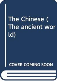 The Chinese (The Ancient World)