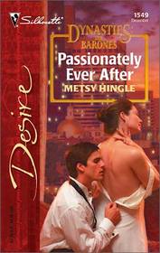 Passionately Ever After (Dynasties: The Barones, Bk 12)
