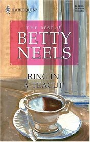 Ring In A Teacup (Best of Betty Neels)