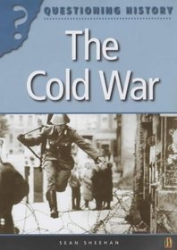 The Cold War (Questioning History)