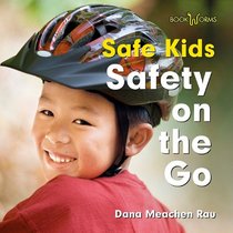 Safety on the Go (Bookworms: Safe Kids)