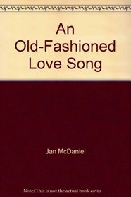 An Old-Fashioned Love Song (Avalon Romances)