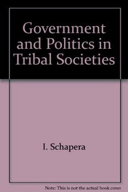Government and Politics in Tribal Societies