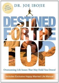 Destined for the Top: Overcoming life issues that may hold you down