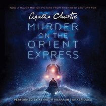 Murder on the Orient Express: A Hercule Poirot Mystery (Narrated by Kenneth Branagh) (Hercule Poirot Mysteries)