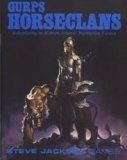 GURPS Horseclans: Roleplaying in Robert Adam's Barbarian Future