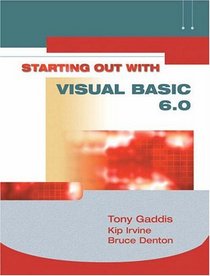 Starting Out with Visual Basic 6 (Gaddis Series)