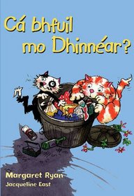 Ca Bhfuil Mo Dhinnear (Leimis Le Cheile) (Irish Edition)