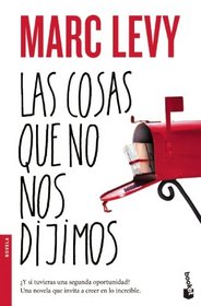 Las cosas que no nos dijimos / All Those Things We Never Said (Spanish Edition)