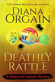 A Deathly Rattle (Maternal Instincts, Bk 7)