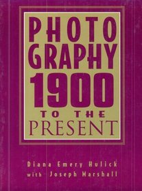Photography: 1900 to the Present