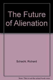 The Future of Alienation