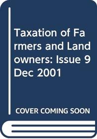 Taxation of Farmers and Landowners: Issue 9 Dec 2001