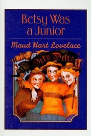 Betsy Was a Junior (Betsy-Tacy Books (Prebound))