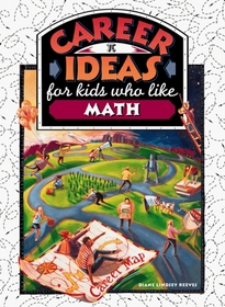 Career Ideas for Kids Who Like Math (Career Ideas for Kids)