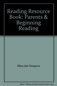 Reading Resource Book: Parents  Beginning Reading