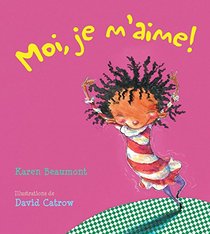Moi, Je m'Aime! (French Edition)