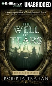 The Well of Tears (Dream Stewards, Bk 1) (Audio MP3 CD) (Unabridged)