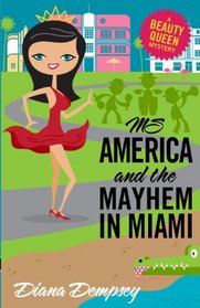 Ms America and the Mayhem in Miami (Beauty Queen Mysteries) (Volume 3)