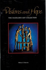 Visions and Hope: The Hazelden Art Collection