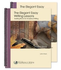 Elegant Essay, The : Building Blocks for Analytical Writing (Teacher/Student Combo)