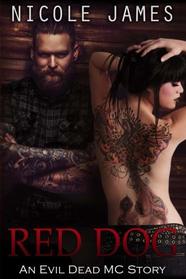 Red Dog: An Evil Dead MC Story - Novella 6 (The Evil Dead MC Series) (Volume 6)