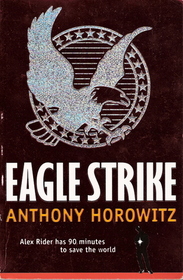 Eagle Strike (Alex Rider, Bk 4)