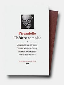 Pirandello: Theatre complet, tome 2 (French Edition)