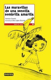 Las maravillas de una sencilla sombrilla amarilla / The Simple Stellar Umbrella (Leer Es Vivir) (Spanish Edition)