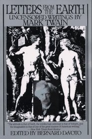 Letters from the Earth: Uncensored Writings from Mark Twain