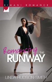 Romancing the Runway (Kimani Romance, No 130)