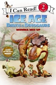 Ice Age: Dawn Of The Dinosaurs: Mama Mix-up (Turtleback School & Library Binding Edition) (I Can Read Level 2)