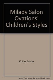 Milady Salon Ovations' Children's Styles
