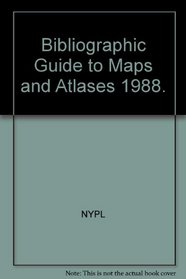 Bibliographic Guide to Maps and Atlases 1988.