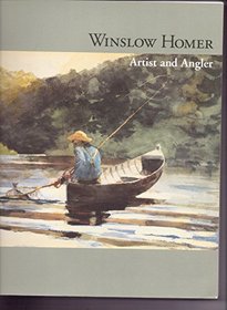 Winslow Homer:  Artist and Angler