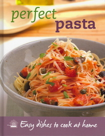 Perfect Pasta - Easy dishes to cook at home