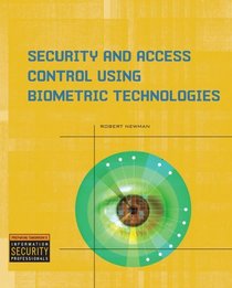 Security and Access Control Using Biometric Technologies: Application, Technology, and Management