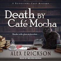 Death by Cafe Mocha (Bookstore Cafe Mystery)