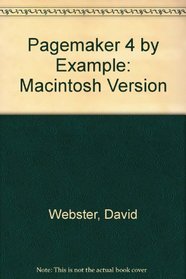 Pagemaker 4 by Example: Macintosh Version