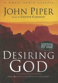 Desiring God: Meditations of a Christian Hedonist