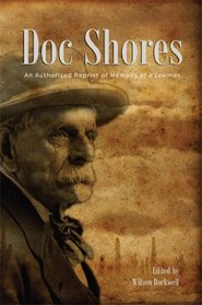 Doc Shores: an authorized reprint of Memoirs of a Lawman