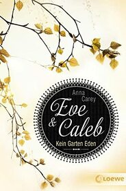 Eve und Calab 03. Kein Garten Eden