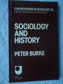Sociology and History [Controversies in Sociology: 10]