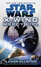 Mercy Kill: Star Wars (X-Wing)